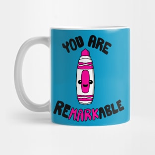 You Are ReMARKable Mug